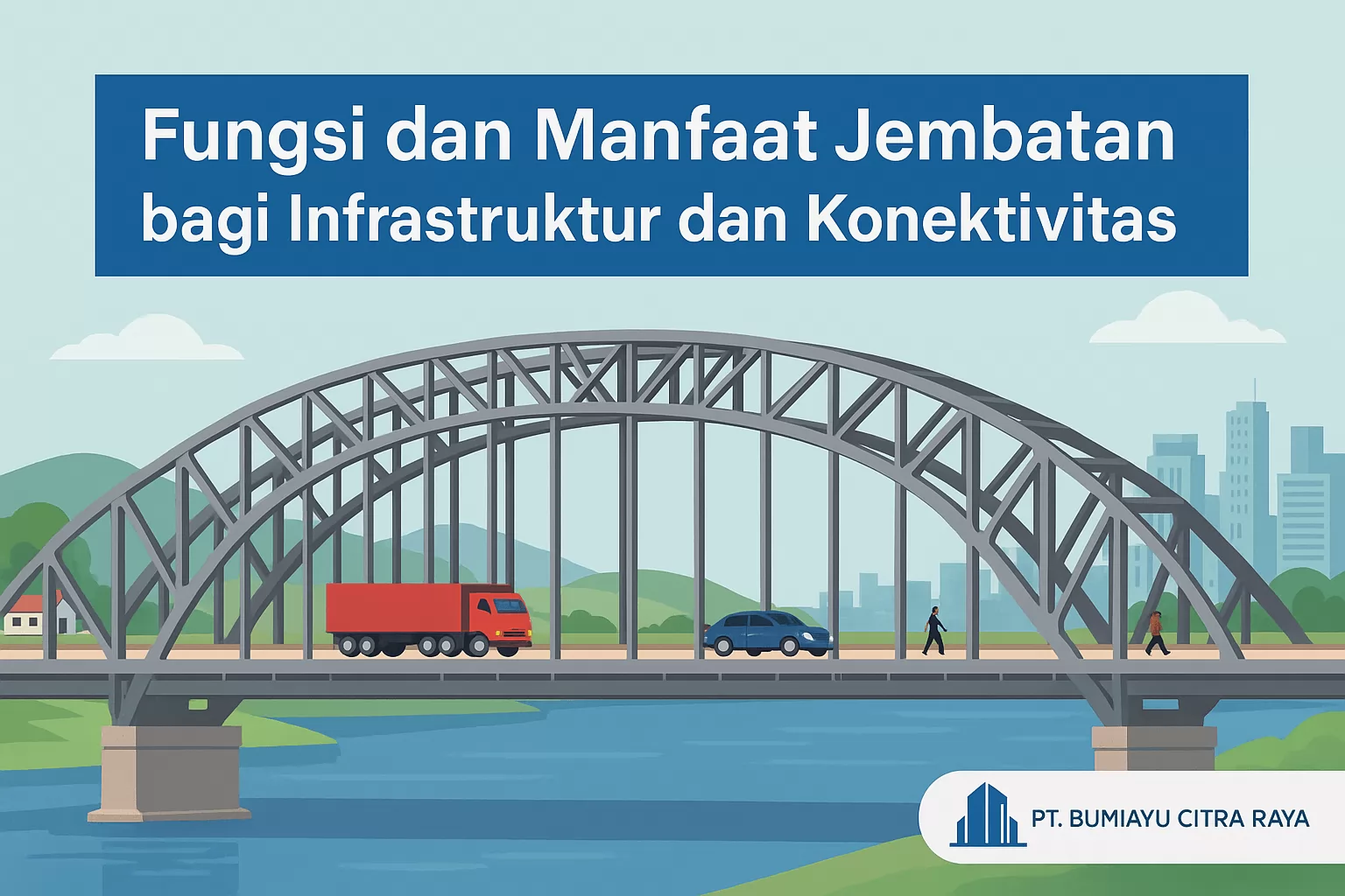 Fungsi dan Manfaat Jembatan dalam Pembangunan Infrastruktur