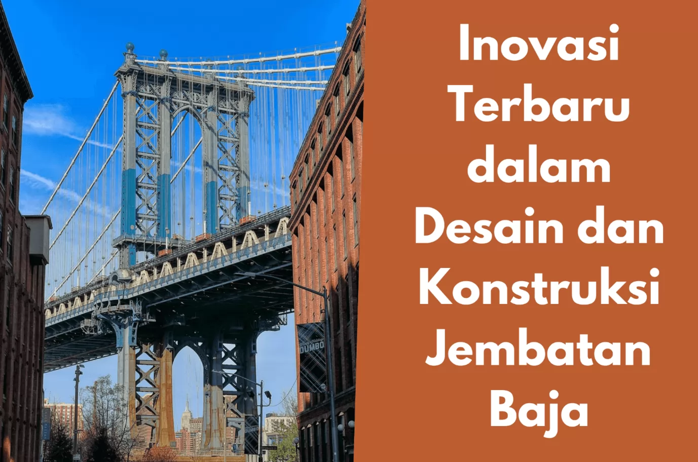 Inovasi Terbaru dalam Desain dan Konstruksi Jembatan Baja