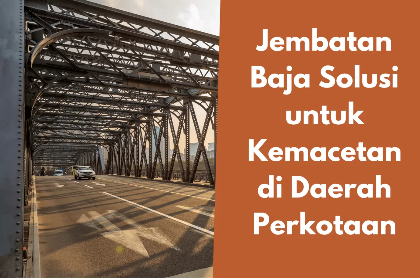 Jembatan Baja Solusi untuk Kemacetan di Daerah Perkotaan