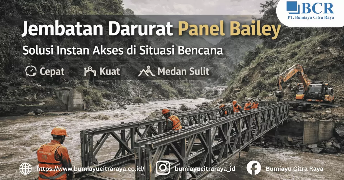 Jembatan Darurat Panel Bailey Indonesia - Fabrikasi & Instalasi Cepat PT BCR