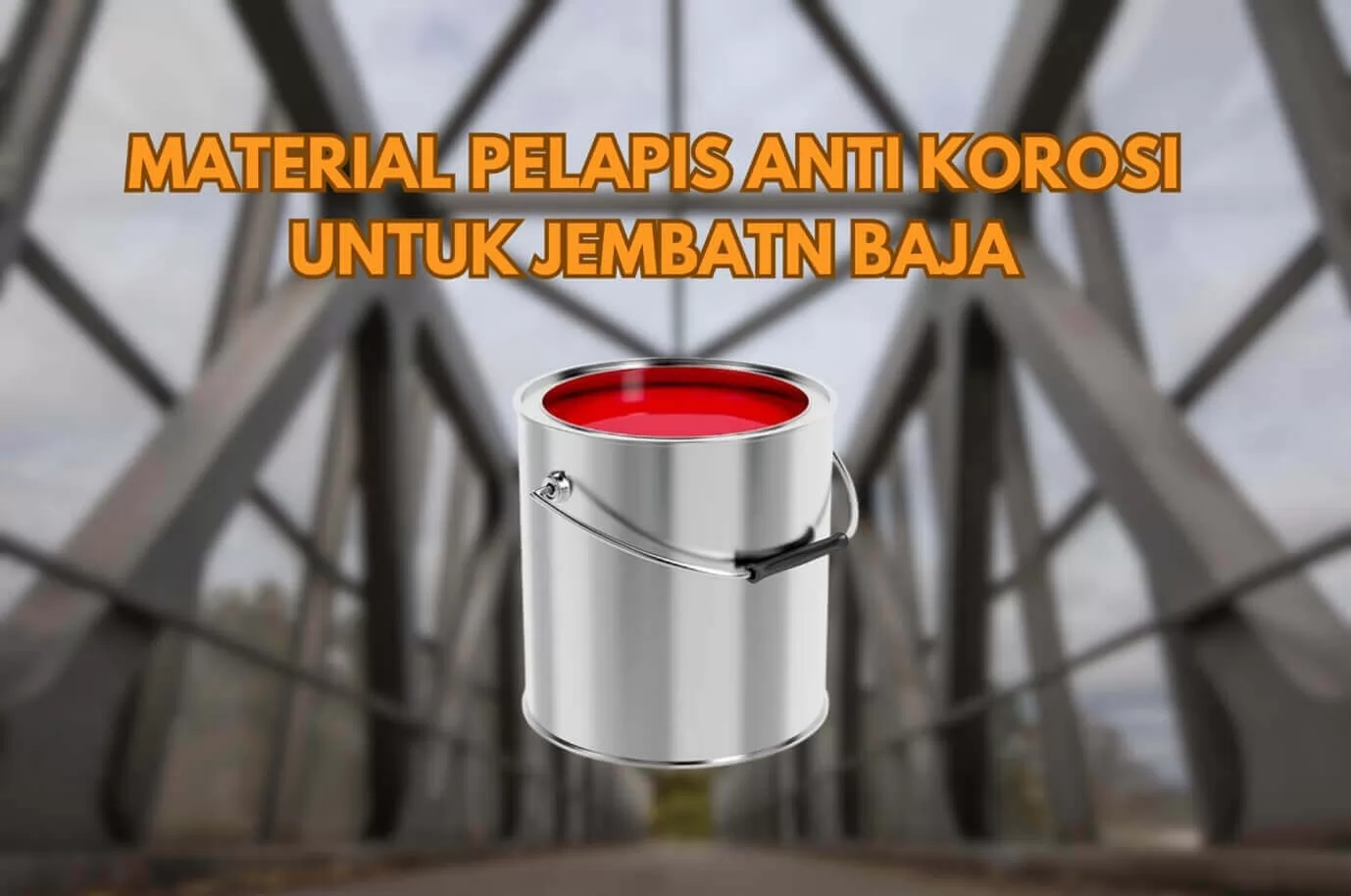 Material Pelapis Anti-Korosi untuk Jembatan Baja