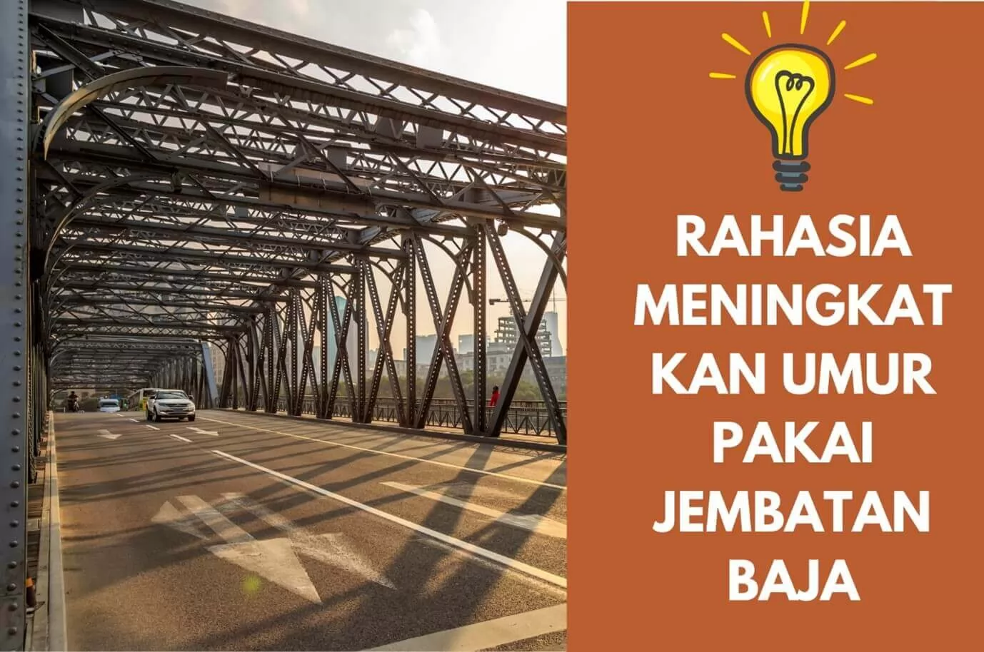 Rahasia Meningkatkan Umur Pakai Jembatan Baja